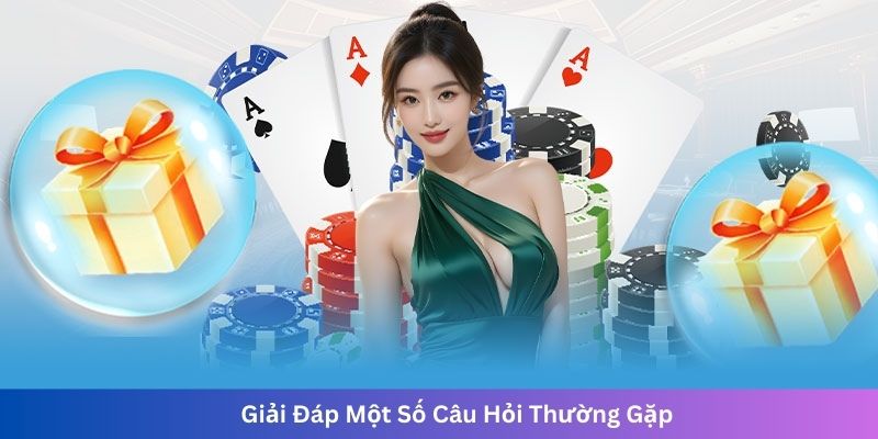 Giải Đáp Một Số Câu Hỏi Thường Gặp